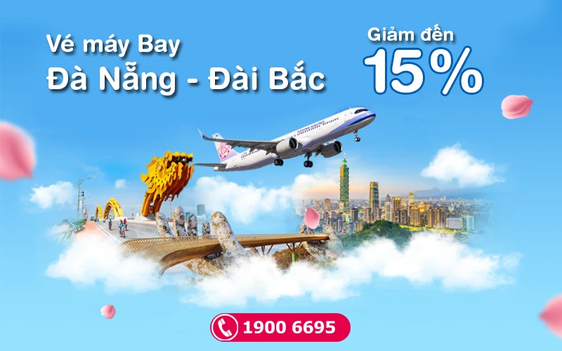 China Airlines giảm ngày 15% giá vé máy bay Đà Nẵng đi Đài Bắc