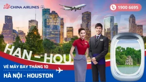 Đặt vé China Airlines Hà Nội (HAN) đi Houston Mỹ tháng 10