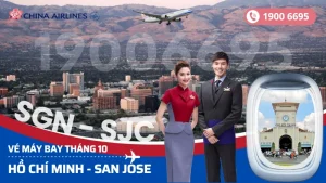 Đặt vé China Airlines Sài Gòn (SGN) đi San Jose Mỹ tháng 10