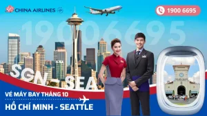 Đặt vé China Airlines Sài Gòn (SGN) đi Seattle Mỹ tháng 10